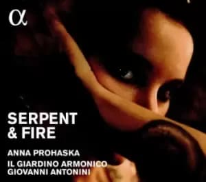 Serpent & Fire by Anna Prohaska CD Album