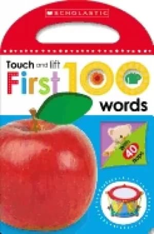 first 100 words scholastic early learners touch and lift
