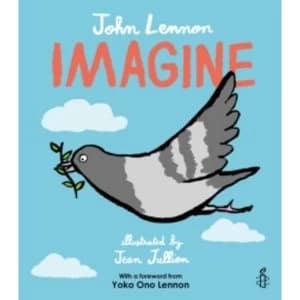 Imagine - John Lennon, Yoko Ono Lennon, Amnesty International illustrated by Jean Jullien