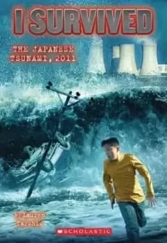 I Survived the 2011 Japanese Tsunami by Lauren Tarshis
