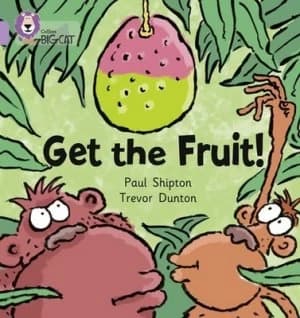 Get The Fruit by Paul Shipton