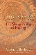 illumination the shamans way of healing alberto villoldo