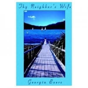 Thy Neighbors Wife by Georgia Beers Paperback