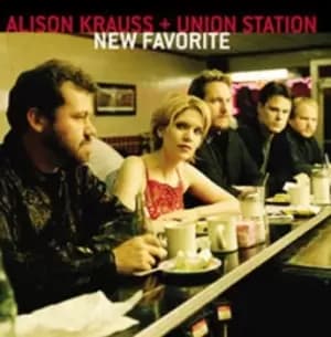 New Favorite by Alison Krauss & Union Station CD Album