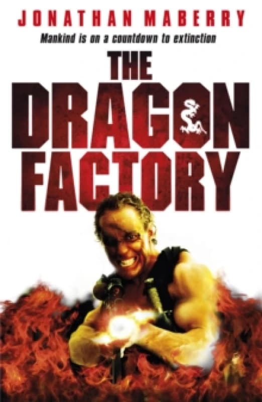 The Dragon Factory by Jonathan Maberry Book