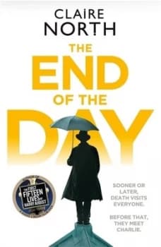 The End of the Day by Claire North Book