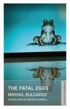 The Fatal Eggs by Mikhail Bulgakov and Roger Cockrell Paperback