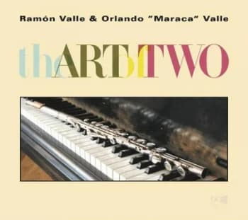 The Art of Two by Ramon Valle & Orlando 'Maraca' Valle CD Album