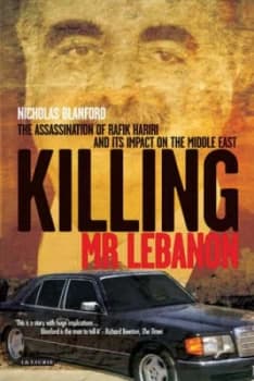 Killing Mr Lebanon by Nicholas Blanford Hardback