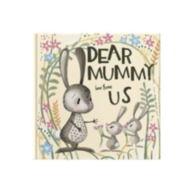 Dear Mummy Love From Us : A gift book for children to give to their mother Hardback