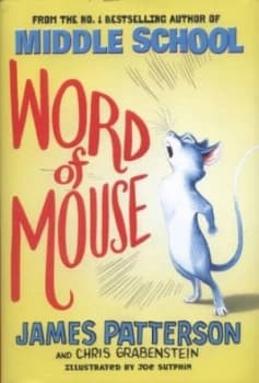 Word of Mouse by James Patterson Hardback