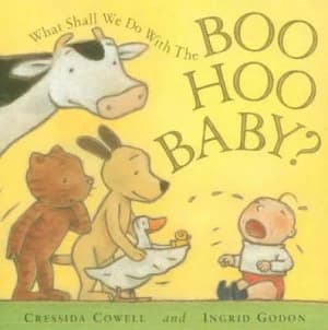 What Shall We Do with the Boo Hoo Baby by Cressida Cowell and Ingrid Godon Paperback