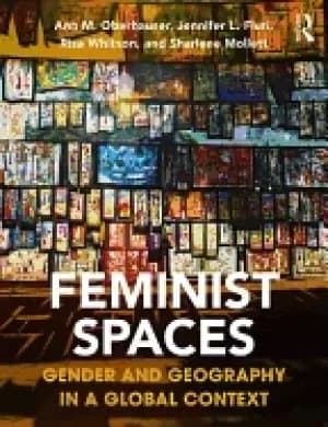 feminist spaces gender and geography in a global context