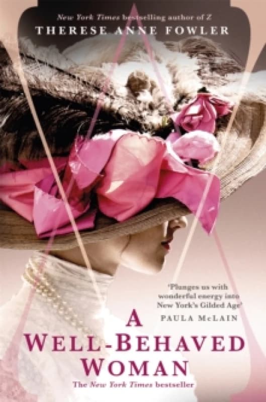 A Well-Behaved Woman : the New York Times bestselling novel of the Gilded Age Paperback / softback