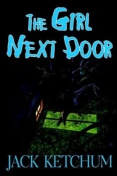 The Girl Next Door by Jack Ketchum Hardback