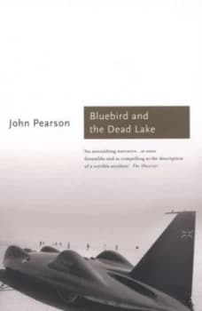 Bluebird and the Dead Lake by John Pearson Paperback