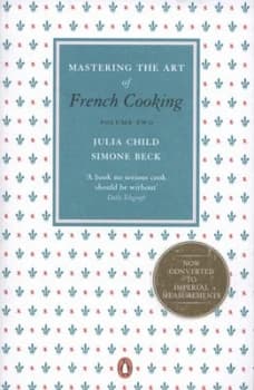 Mastering the Art of French Cooking. Volume 2 by Julia Child Paperback