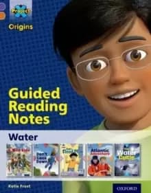 Project X Origins: Purple Book Band, Oxford Level 8: Water: Guided reading notes