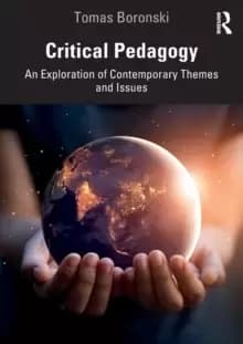 Critical Pedagogy : An Exploration of Contemporary Themes and Issues