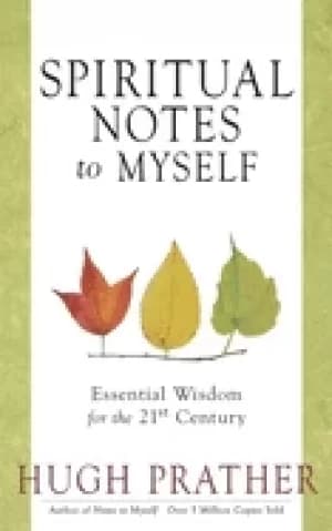 spiritual notes to myself essential wisdom for the 21st century