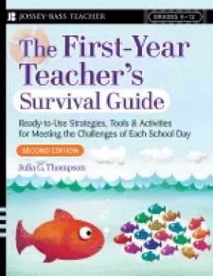 first year teachers survival guide ready to use strategies tools and activi