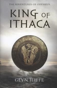 King of Ithaca by Glyn Iliffe Hardback