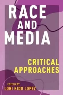 Race and Media : Critical Approaches