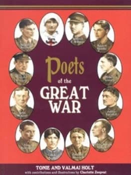 Poets of the Great War by Tonie Holt Paperback