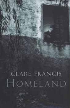 Homeland by Clare Francis Hardback