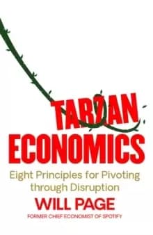 Tarzan Economics : Eight Principles for Pivoting through Disruption