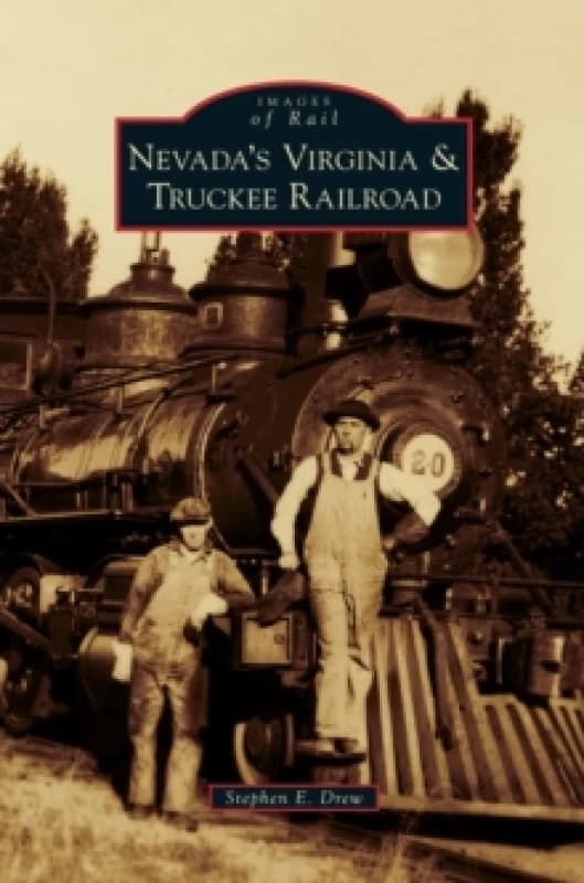 Nevada's Virginia & Truckee Railroad Hardback