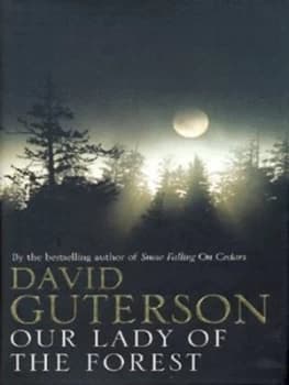 Our Lady of the Forest by David Guterson Hardback