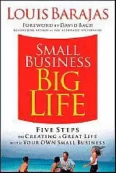 Small business big life by Louis Barajas