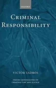 Criminal Responsibility by Victor Tadros