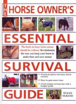 The Horse Owners Essential Survival Guide by Susan Mcbane Hardback