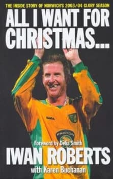 All I Want for Christmas by Iwan Roberts and Karen Buchanan Hardback
