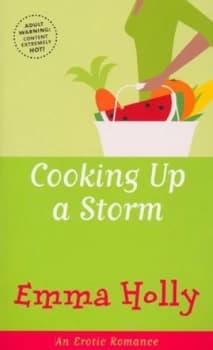 Cooking up a Storm by Emma Holly Paperback