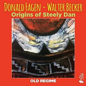 Donald Fagen & Walter Becker - Origins of Steely Dan CD