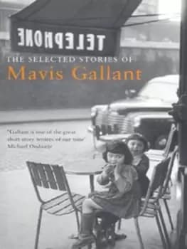 The selected stories of Mavis Gallant by Mavis Gallant