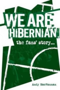 We Are Hibernian by Andy Macvannan Book