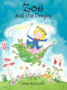 Zo and the Dragon by Jane Andrews Hardback