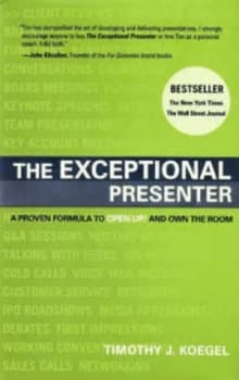 The Exceptional Presenter by Timothy J Koegel Hardback