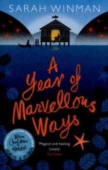 A Year of Marvellous Ways by Sarah Winman Paperback