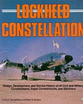 Lockheed Constellation by Curtis K Stringfellow and Peter M Bowers Book