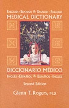 English-Spanish Spanish-English Medical Dictionary by Glenn T Rogers Paperback