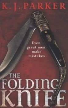 The Folding Knife by K. J. Parker Paperback