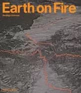 earth on fire how volcanoes shape our planet