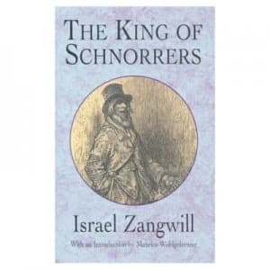 The King of Schnorrers by Israel Zangwill Paperback