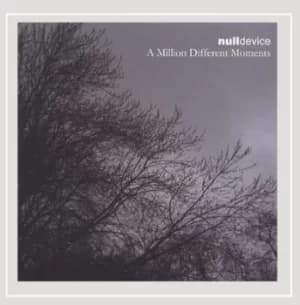 A Million Different Moments by Null Device CD Album