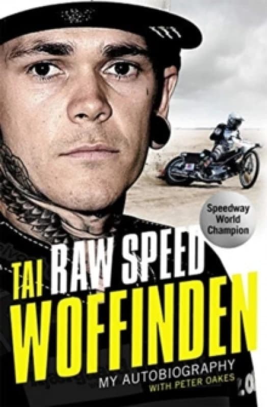 Raw Speed - The Autobiography of the Three-Times World Speedway Champion Paperback / softback